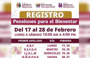 Del 17 al 28 de febrero registro a las Pensiones para el Bienestar de las Personas Adultas Mayores, con Discapacidad y Mujeres Bienestar, informa Ariadna Montiel